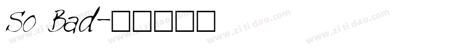 So Bad字体转换